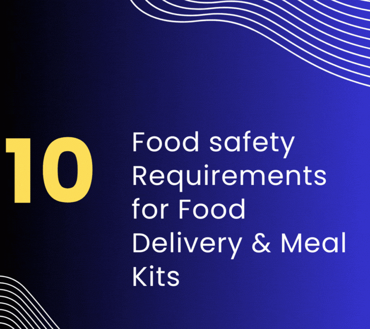 Food Safety tips for food delivery & meal kits